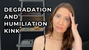 BDSM Degradation & Humiliation Kink: Ideas & Tips