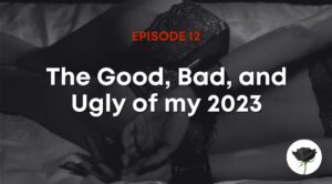 The Good, Bad, and Ugly of my 2023