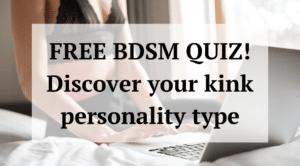 FREE BDSM QUIZ! Discover your kink personality type