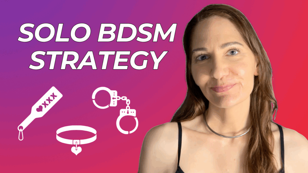 How to Explore BDSM WITHOUT a Partner (Ep. 92) How to Explore BDSM WITHOUT a Partner
