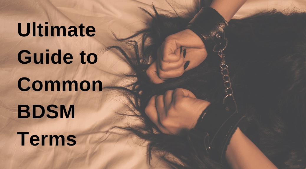 Ultimate Guide to Common BDSM Terms