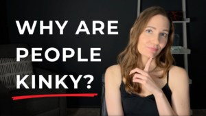 Why BDSM Turns You On: The Psychology of Kink