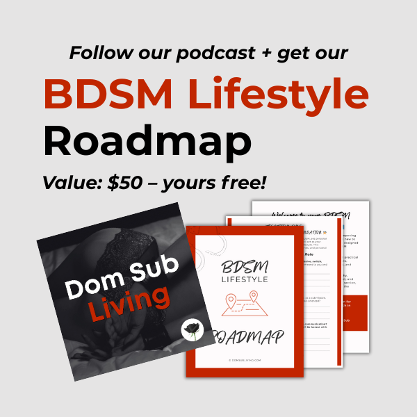 Follow the Dom Sub Living Podcast Follow our podcast