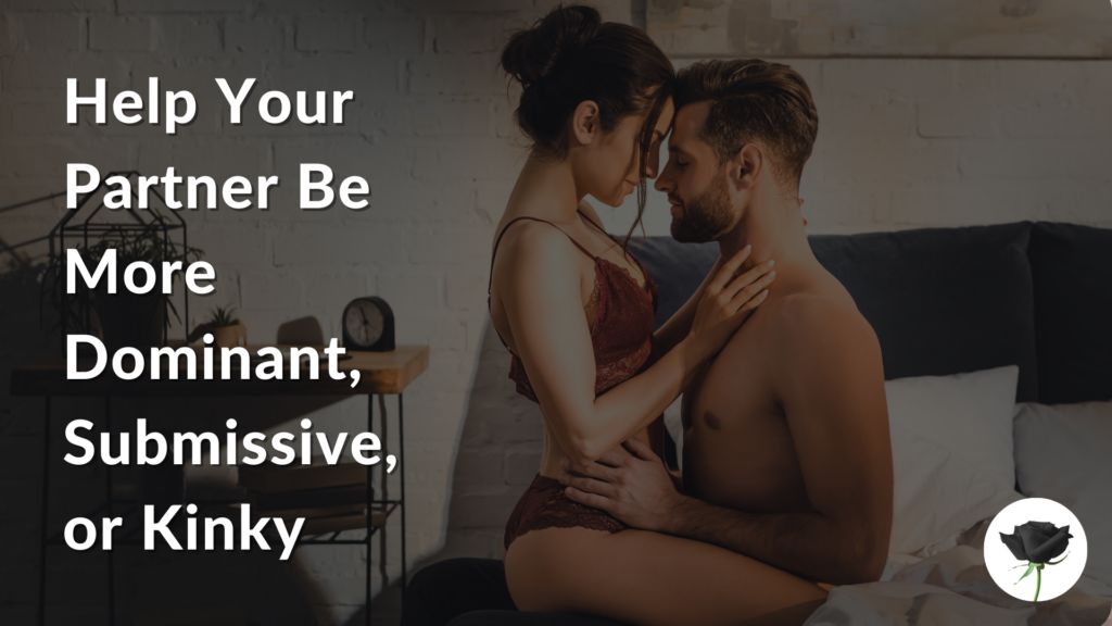 Learn to help your partner enjoy BDSM and to be more kinky